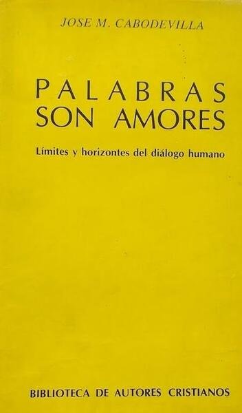 Palabras son amores : limites y horizontes del dialogo humano | Immagine principale