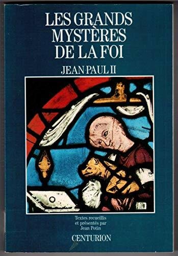 Jean-paul ii - Les grands mystères de la foi