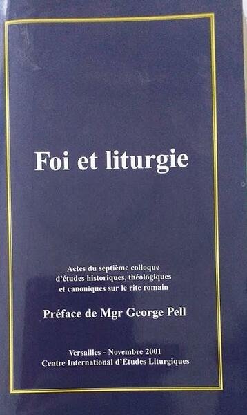 Foi et liturgie : actes du septieme Colloque d'etudes historiques, …