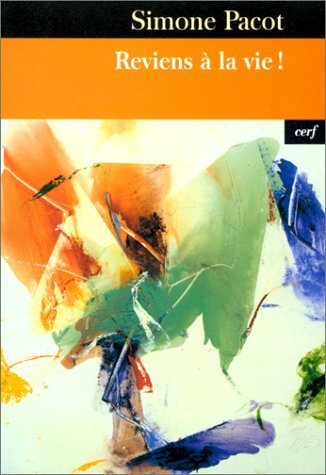 L'Evangélisation des profondeurs. Tome 2, Reviens à la vie !