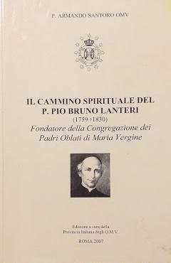 Il cammino spirituale del P: Pio Bruno Lanteri (1759-1830), fondatore …