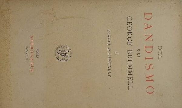 Del Dandismo e di Geo rge Brummel