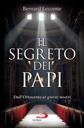 Il segreto dei papi. Dall\'Ottocento ai giorni nostri | Immagine principale