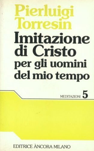 Imitazione di Cristo per gli uomini del mio tempo | Immagine principale