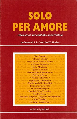 Solo per amore. Riflessioni sul celibato sacerdotale