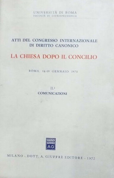Atti del congresso internazionale di diritto canonico. La Chiesa dopo …