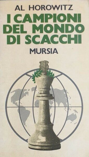 I campioni del mondo di scacchi