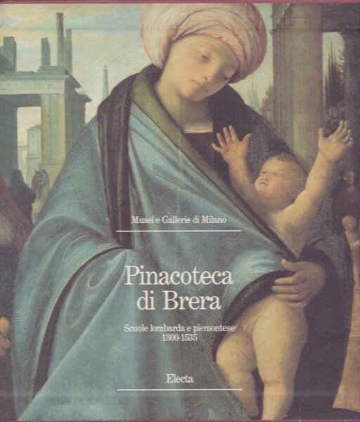 Pinacoteca di Brera. Scuole lombarda e piemontese. 1300-1535.