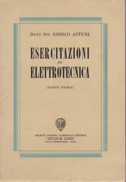 Esercitazioni di elettrotecnica. Parte prima.