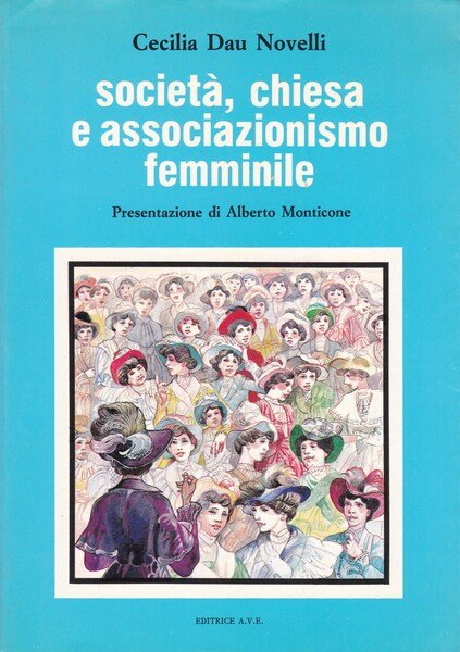 Società, Chiesa e associazionismo femminile. L'Unione fra le donne cattoliche …