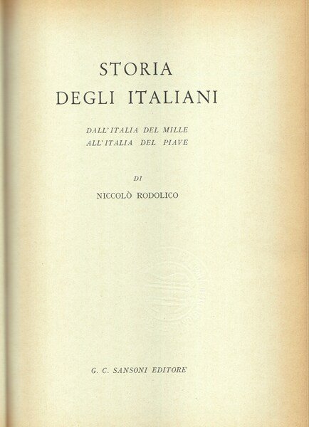 Storia degli Italiani. Dall'Italia del Mille all'Italia del Piave