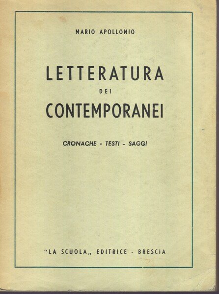 Letteratura dei contemporanei. Cronache - Testi - Saggi.