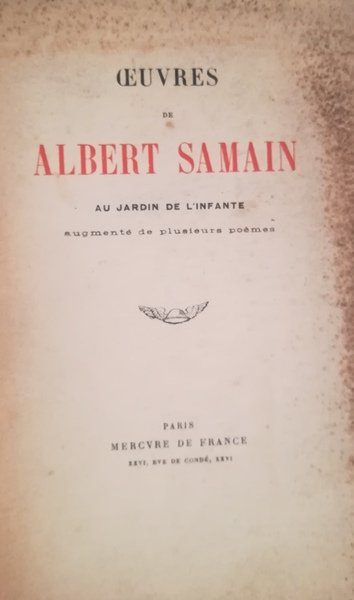 Oeuvres de Albert Samain. Au jardin de l'infante.