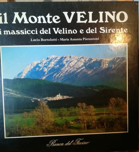 Il Monte Velino. I massicci del Velino e del Sirente.