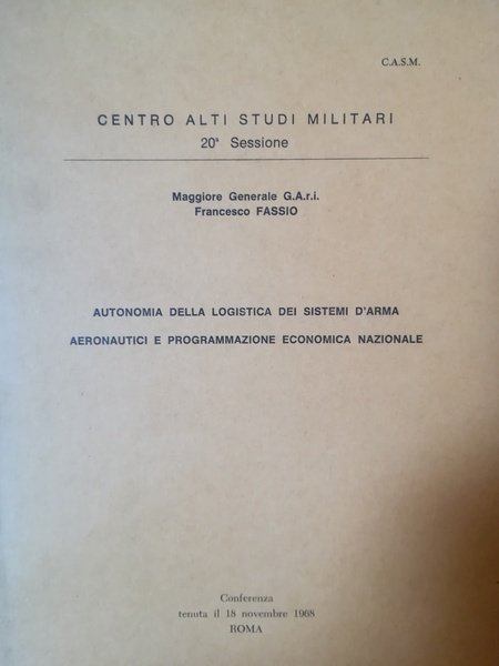 Autonomia della logistica dei sistemi d'arma aeronautici e programmazione economica …