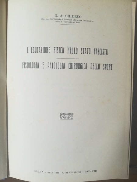 L'educazione fisica nello Stato Fascista. Fisiologia e patologia chirurgica dello …