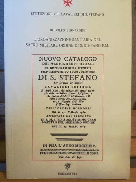 L'organizzazione sanitaria del Sacro Militare Ordine di S. Stefano P.M.