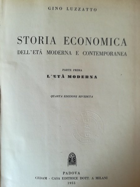 Storia economica dell'età moderna e contemporanea. I. L'Età Moderna.