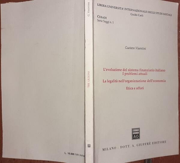 L'evoluzione del sistema finanziario italiano. I problemi attuali. La legalita' …