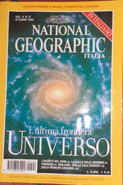 National geographic Italia. Vol. 4 N.4 Ottobre 1999l L'ultima frontiera …