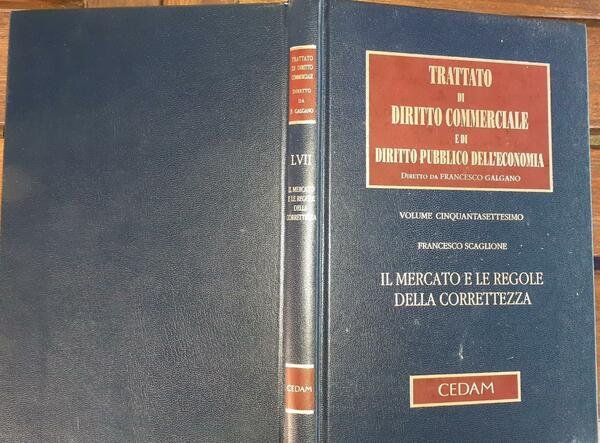 Il mercato e le regole della correttezza. Volume 57