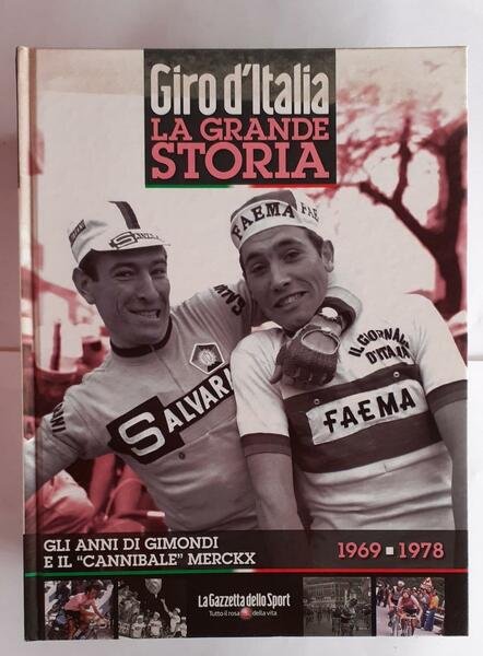 Gli anni di Gimondi e il Cannibale Merckx