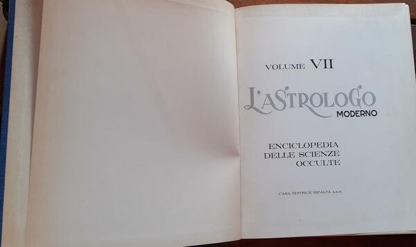 L' astrologo moderno. Volume VII. Enciclopedia delle scienze occulte.