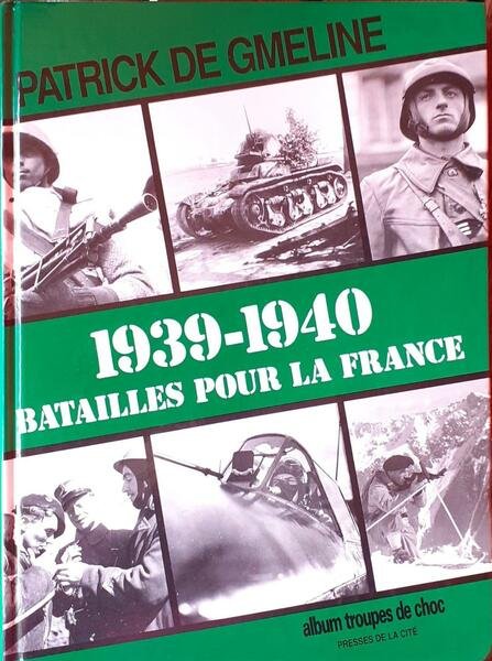 1939-1940: Batailles pour la France