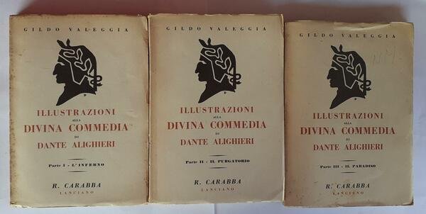 Illustrazioni alla Divina Commedia di Dante Alighieri. Parte I II III L'Inferno, il Purgatorio, il Paradiso