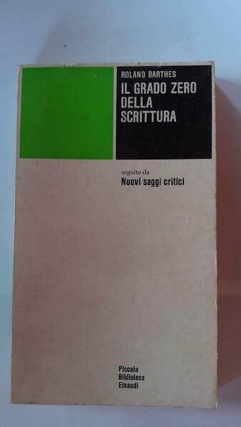 Il grado zero della scrittura. Seguito da Nuovi Saggi Critici.