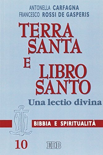 Terra Santa e libro santo. Una lectio divina