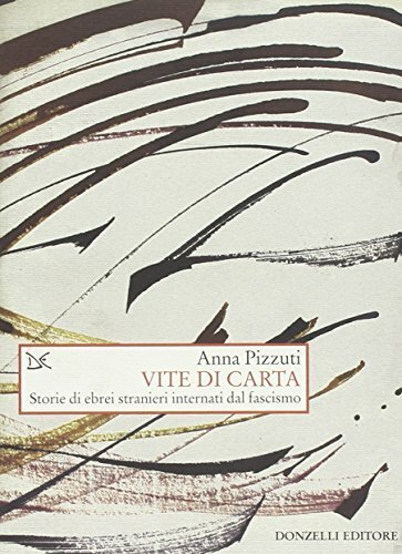 Vite di carta. Storie di ebrei stranieri internati dal fascismo | Immagine principale