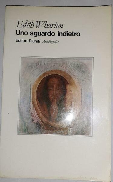 Uno sguardo indietro. Autobiografia