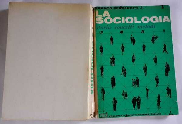 La sociologia storia concetti metodi