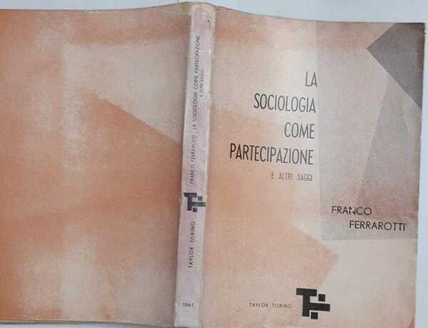 La sociologia come partecipazione e altri saggi
