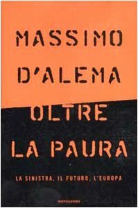 Oltre la paura. La sinistra, il futuro, l'Europa | Immagine principale