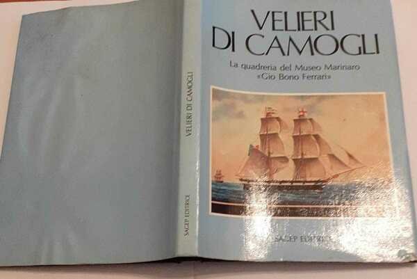 Velieri Di Camogli. La quadreria del Museo Marinaro "Gio Bono Ferrari"