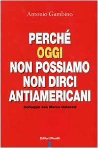 Perché oggi non possiamo non dirci antiamericani. Colloquio con Marco …