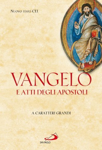Vangelo e Atti degli Apostoli. Ediz. a caratteri grandi