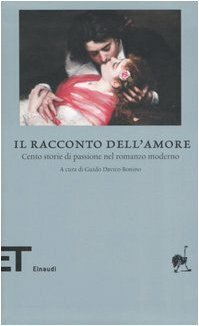 Il racconto dell'amore. Cento storie di passione nel romanzo moderno | Immagine principale