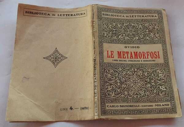 La metamorfosi. Libro decimo, undicesimo e dodicesimo