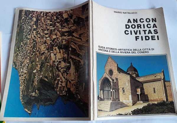 Ancon dorica civitas fidei. Guida storico-artistica della citta di Ancona …
