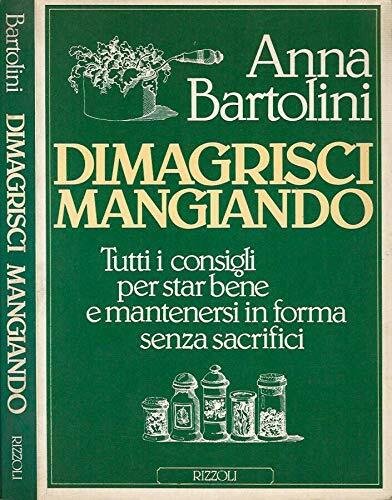 Dimagrisci mangiando. Tutti i consigli per star bene e mantenersi … | Immagine principale