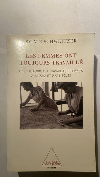 Les femmes ont toujours travaillé. Une histoire du travail des …