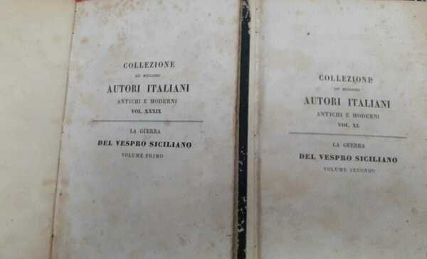 La guerra del Vespro Siciliano o un periodo delle istorie siciliane del secolo XIII. Volume I II