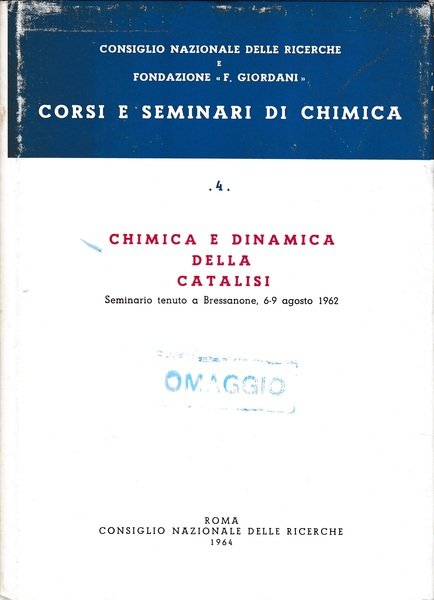 Chimica e dinamica della catalisi. Seminario tenuto a Bressanone 6-9 …