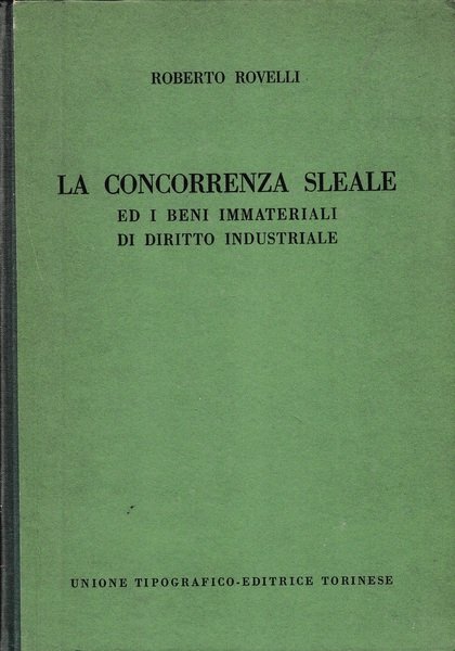 La concorrenza sleale ed i beni immateriali di diritto industriale