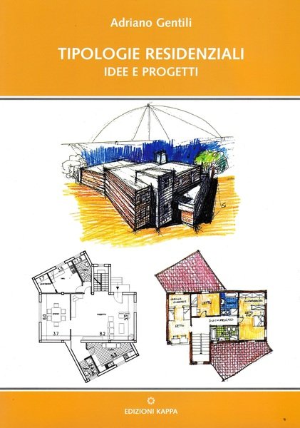 Tipologie residenziali. Idee e progetti