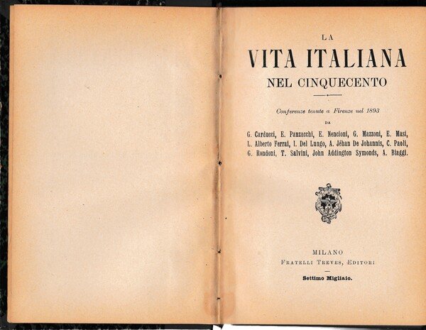 La vita italiana nel Cinquecento. Conferenze tenute a Firenze nel 1893