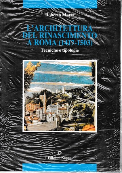 L'architettura del Rinascimento a Roma (1417-1503). Tecniche e tipologie